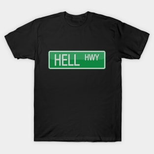 Hell Highway Road Sign T-Shirt